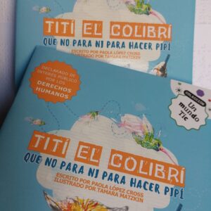 Tití el colibrí, que no para ni para hacer pipí
